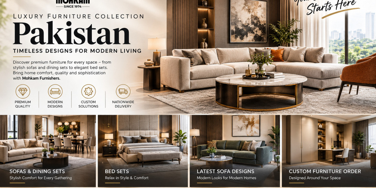 Luxury Furniture Collection Pakistan: Modern Designs for Stylish Homes